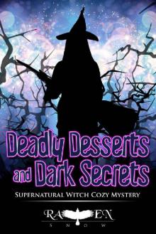 Deadly Desserts and Dark Secrets (Lainswich Witches Book 8) Read online