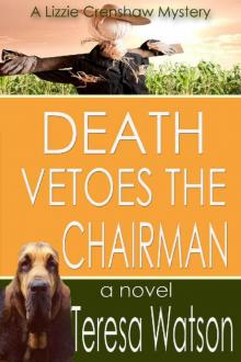 Death Vetoes The Chairman (Lizzie Crenshaw Mysteries Book 7) Read online