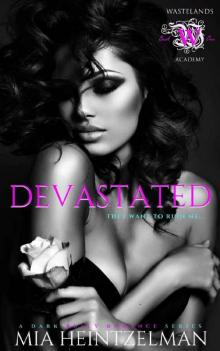 Devastated: A Dark Romance (Wastelands Academy Book 1) Read online