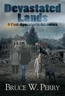 Devastated Lands: A Post-Apocalyptic Adventure Read online