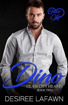 Dino (Glass City Hearts Book 2) Read online