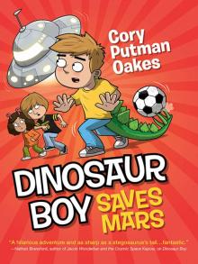 Dinosaur Boy Saves Mars Read online
