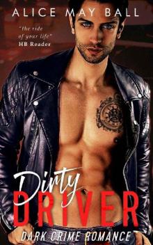 Dirty Driver: Dark Crime Romance Read online