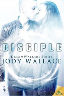 Disciple: DreamWalkers, Book 2 Read online