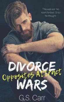 Divorce Wars: Opposites Attract Read online