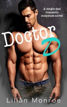 Doctor D: A Single Dad Romantic Suspense Novel (Doctor's Orders Book 2) Read online