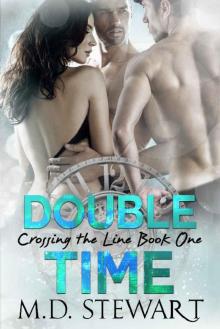 Double Time (Crossing The Line Book 1) Read online