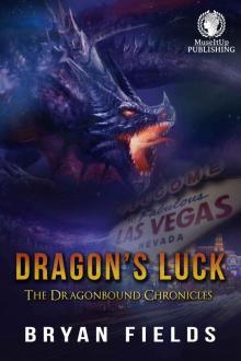 Dragon's Luck: The Dragonbound Chronicles Read online