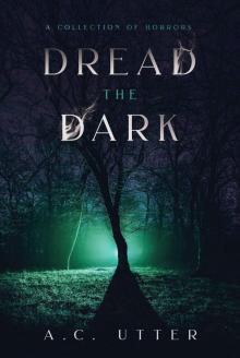 Dread the Dark Read online