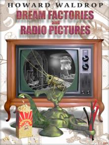 Dream Factories and Radio Pictures Read online