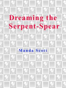 Dreaming the Serpent-Spear Read online