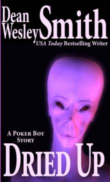 Dried Up: A Poker Boy Story Read online