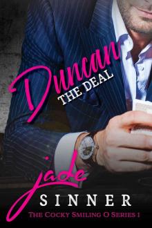 Duncan - The Deal (The Cocky Smiling O Series #1) Read online