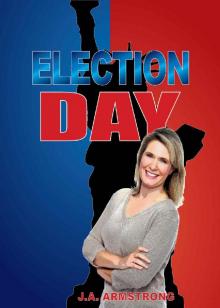 Election Day (By Design Book 10)