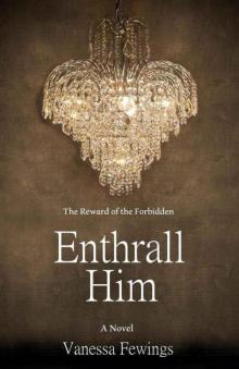 Enthrall Him (Enthrall Sessions Book 3) Read online