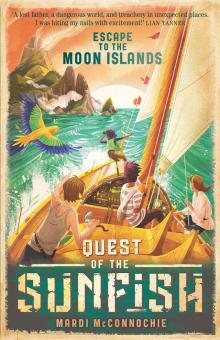 Escape to the Moon Islands: Quest of the Sunfish 1 Read online