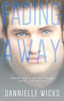 Fading Away (Hardest Mistakes Book 1) Read online