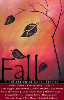 Fall - A Collection of Short Stories (Almond Press Short Story Contest)