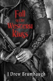 Fall of the Western Kings (Tirumfall Trilogy Book 1) Read online