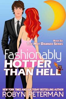 Fashionably Hotter Than Hell: Book Six, The Hot Damned Series Read online