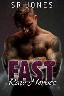 Fast (Raw Heroes Book 3) Read online