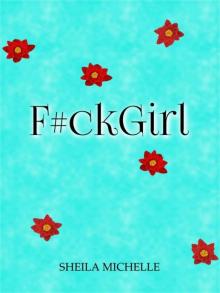 F#ckGirl (F#ckGirl #1) Read online