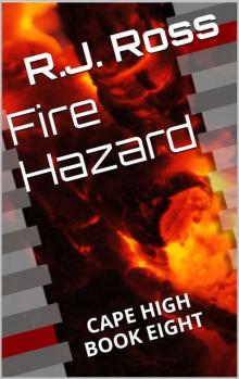 Fire Hazard: Cape High Book Eight (Cape High Series 8) Read online
