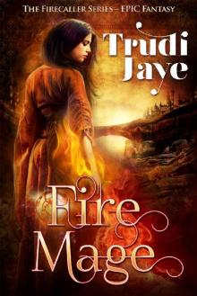 Fire Mage (Firecaller Series Book 1) Read online
