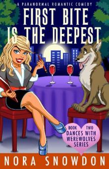 First Bite is the Deepest: Dances With Werewolves Book Two Read online