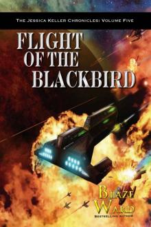 Flight of the Blackbird (The Jessica Keller Chronicles Book 5) Read online