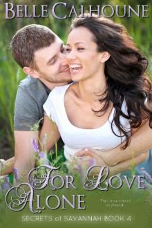 For Love Alone (Secrets of Savannah Book 4) Read online