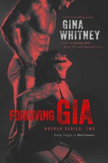 Forgiving Gia (Rocker Series Book 2) Read online