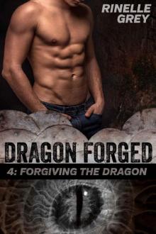 Forgiving the Dragon (Dragon Forged Book 4) Read online