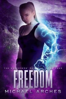 Freedom (The Sorcerers' Scourge Book 4) Read online