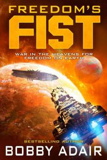 Freedom's Fist (Freedom's Fire Book 4) Read online