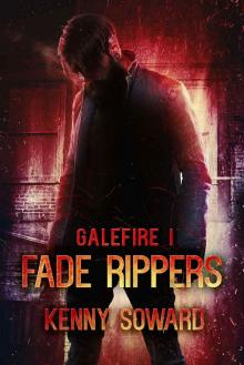 Galefire I : Fade Rippers Read online