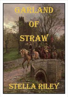 Garland of Straw (Roundheads & Cavaliers Book 2) Read online