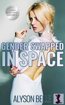 Gender Swapped in Space Read online