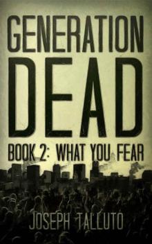 Generation Dead Book 2: What You Fear Read online