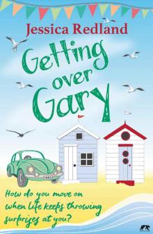 Getting over Gary (Whitsborough Bay Trilogy Book 2) Read online