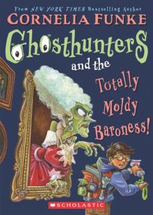 Ghosthunters and the Totally Moldy Baroness!