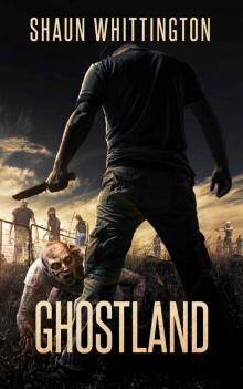 Ghostland_A Zombie apocalypse Novel Read online
