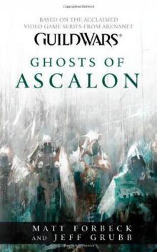 Ghosts of Ascalon (guild wars) Read online