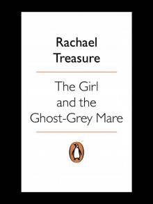 Girl & the Ghost-Grey Mare Read online