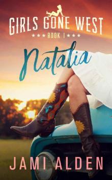Girls Gone West Book 1: Natalia Read online