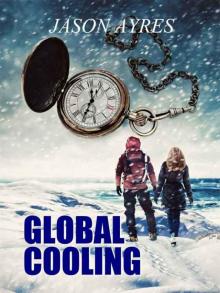 Global Cooling (The Time Bubble Book 2) Read online