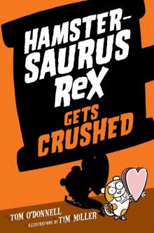 Hamstersaurus Rex Gets Crushed Read online