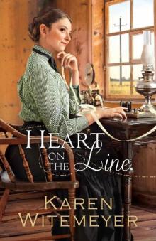 Heart on the Line (Ladies of Harper's Station Book #2) Read online