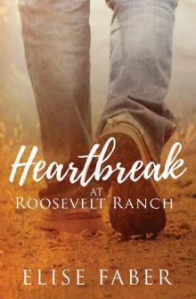 Heartbreak at Roosevelt Ranch Read online
