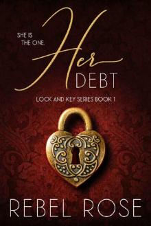 Her Debt (Lock and Key Series Book 1) Read online